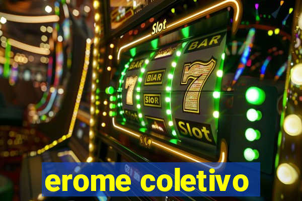 erome coletivo